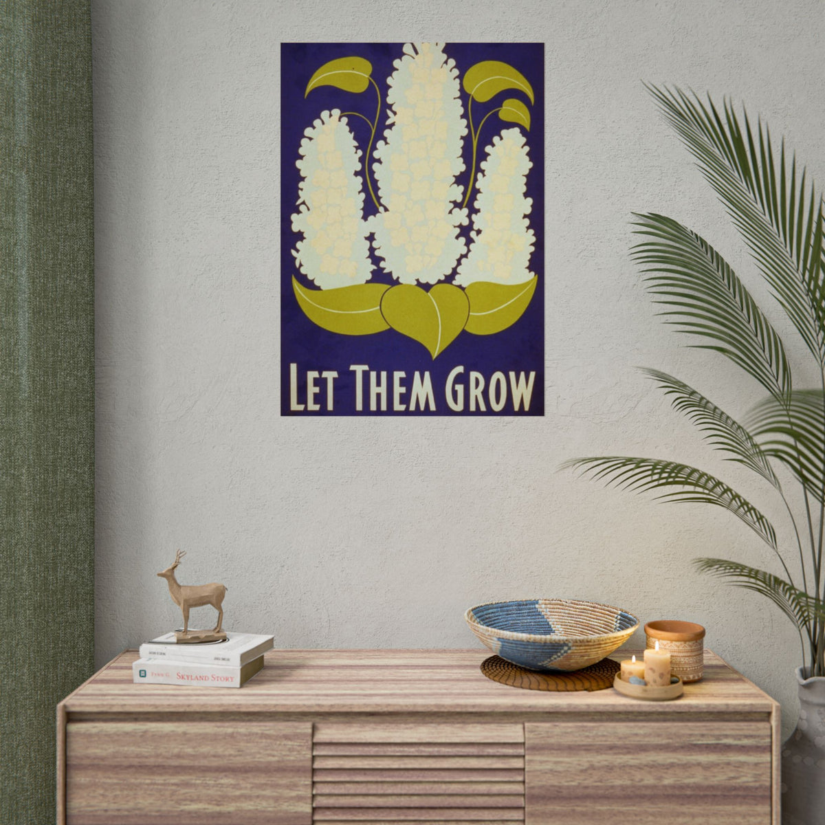 Let Them Grow Botanical Poster — Vintage Floral Rolled Poster